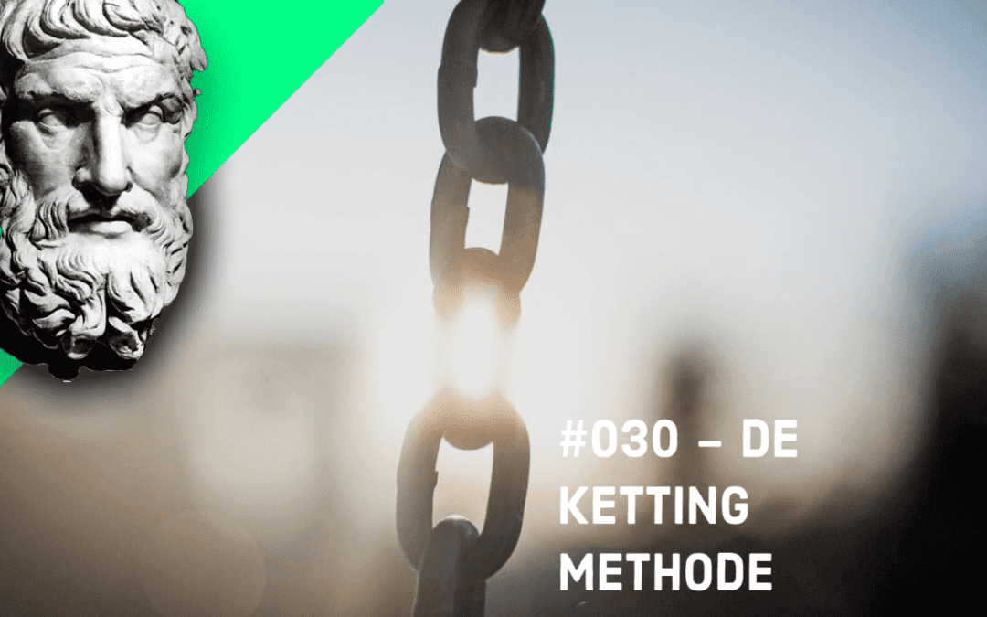 #030 – De ketting methode ~ Epictetus