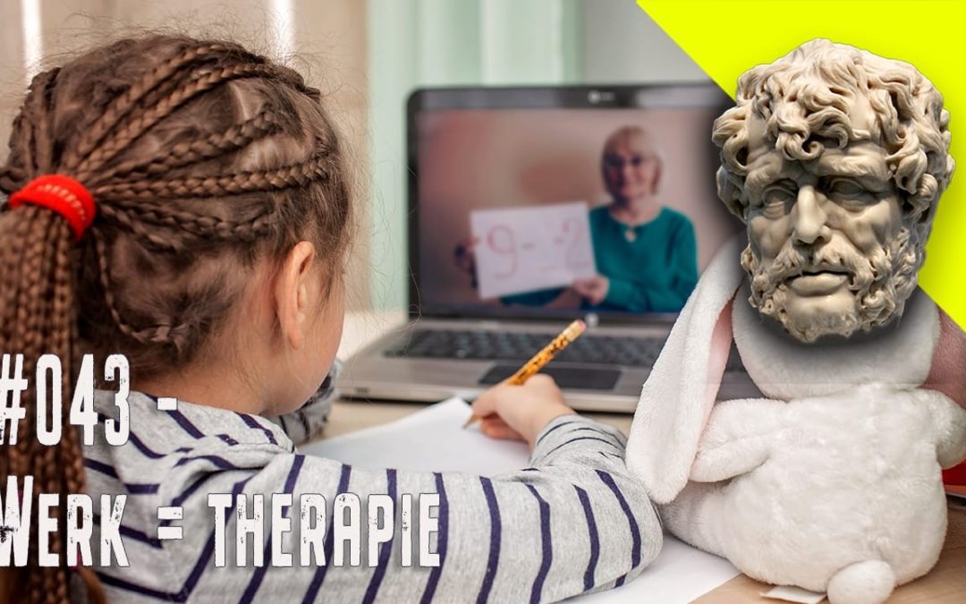 #043 – Werk = therapie ~ Seneca