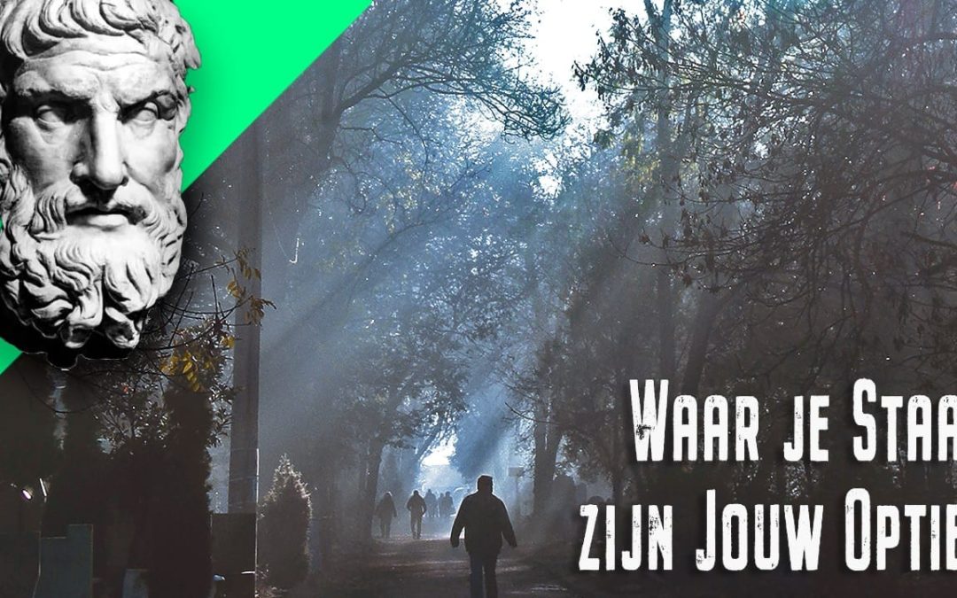 Waar je staat, zijn jouw opties ~ Epictetus
