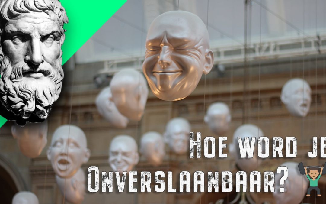 Hoe word je onverslaanbaar? 🏋️♀️ ~ Epictetus