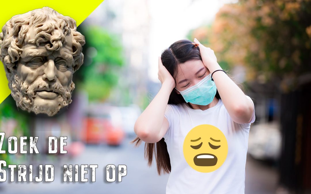 Zoek de strijd niet op 😩 ~ Seneca